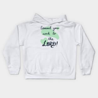 Commit your work to the Lord Kids Hoodie